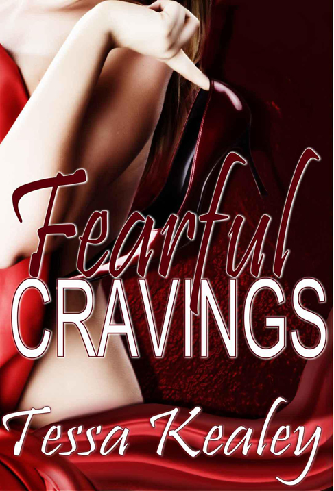 Fearful Cravings by Tessa Kealey