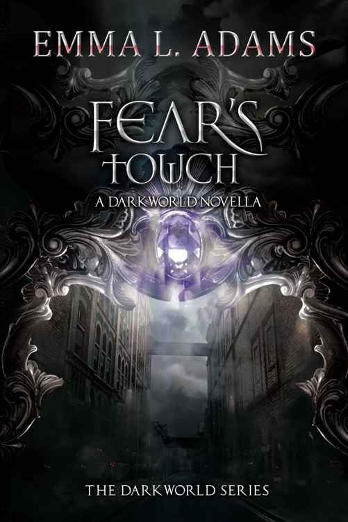 Fear's Touch: A Darkworld Novella (The Darkworld Series) by Emma L. Adams