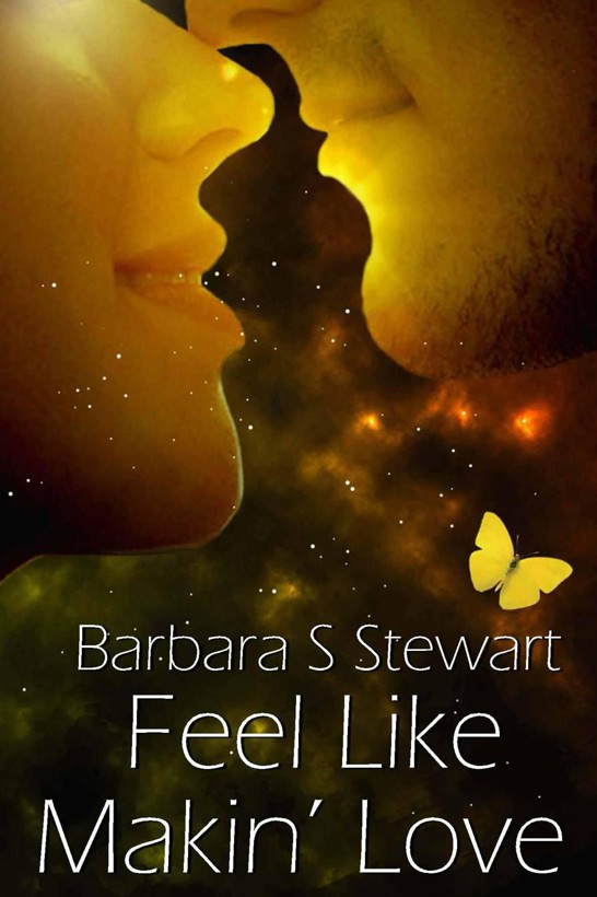 Feel Like Makin' Love (Rock and Roll Trilogy #3) by Stewart, Barbara