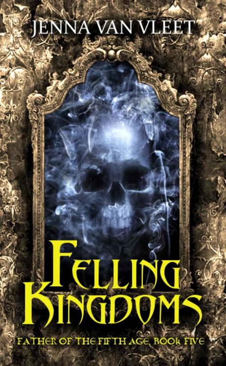 Felling Kingdoms (Book 5)