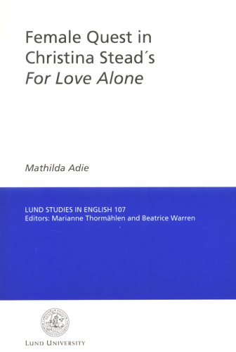 Female Quest in Christina Stead's for Love Alone (2004) by Mathilda Adie