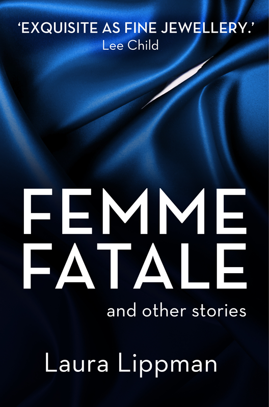 Femme Fatale and other stories (2012) by Laura Lippman