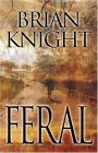 Feral (Five Star First Edition Speculative Fiction Series) (2003) by Brian Knight