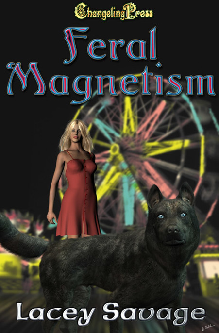 Feral Magnetism by Lacey Savage