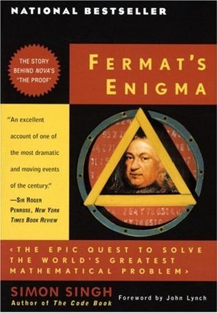 Fermat's Enigma: The Epic Quest to Solve the World's Greatest Mathematical Problem (1998) by Simon Singh