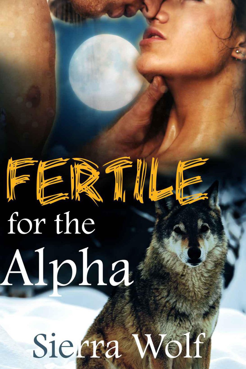 Fertile for the Alpha (BBW Billionaire Shape Shifter Paranormal Erotica) by Sierra Wolf