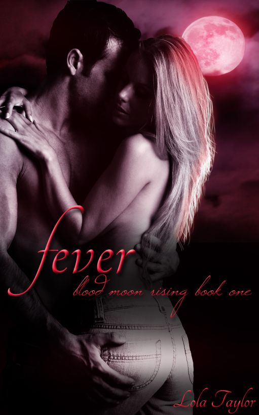 Fever (Blood Moon Rising, #1) by Lola Taylor