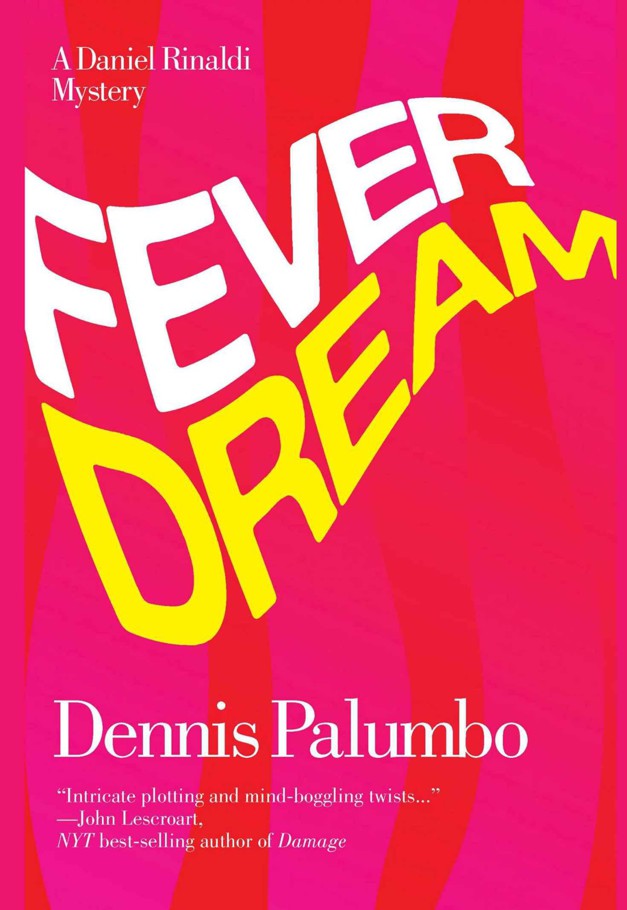 Fever Dream by Dennis Palumbo