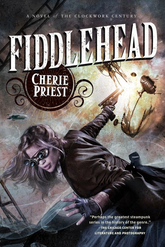 Fiddlehead (The Clockwork Century)