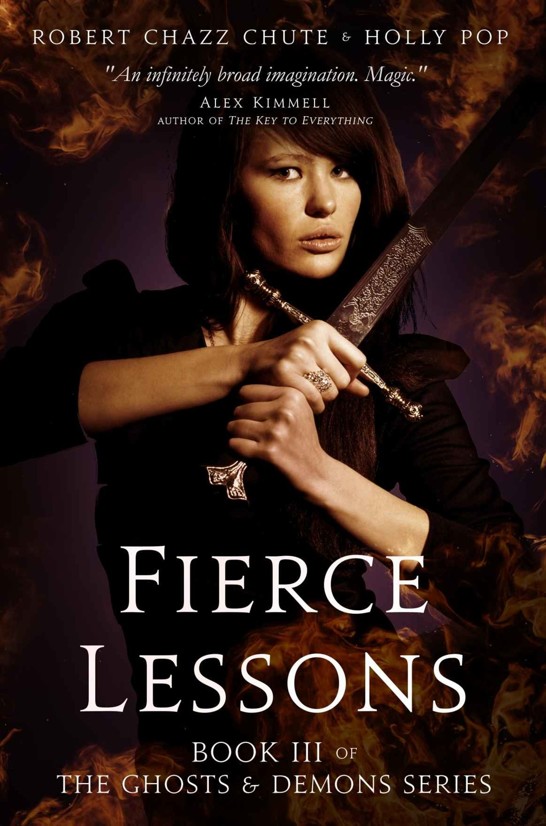 Fierce Lessons (Ghosts & Demons Series Book 3) by Chute, Robert Chazz