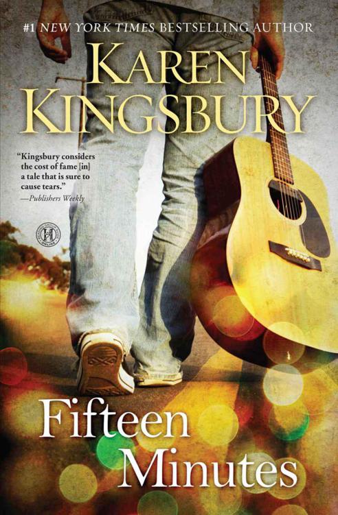 Fifteen Minutes: A Novel by Kingsbury, Karen