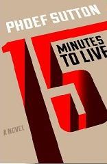 Fifteen Minutes to Live (2013) by Phoef Sutton