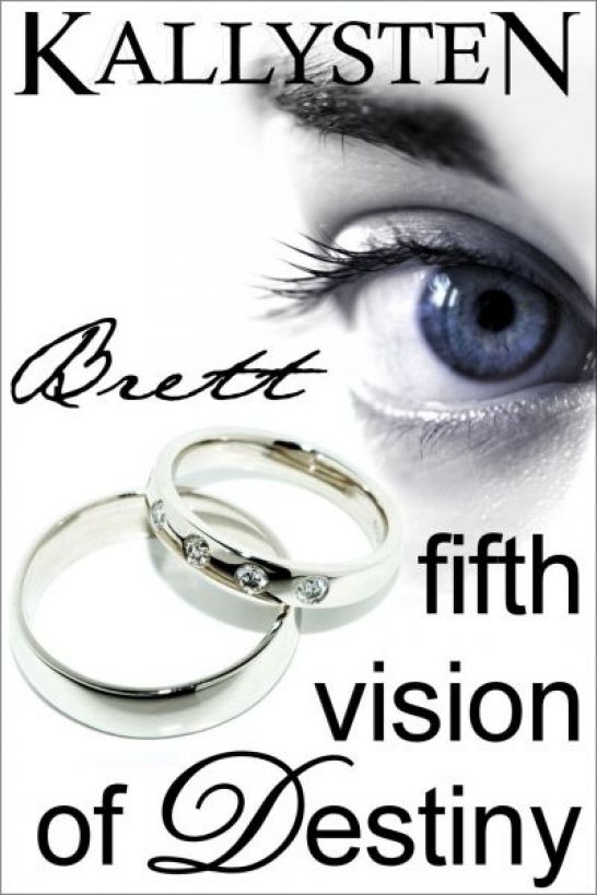 Fifth Vision of Destiny - Brett