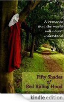 Fifty Shades of Red Riding Hood (2000) by R.R. Hood