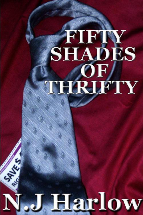 Fifty Shades of Thrifty (a Parody) by Harlow, N.J.