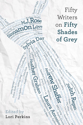 Fifty Writers on Fifty Shades of Grey (2012) by Lori Perkins