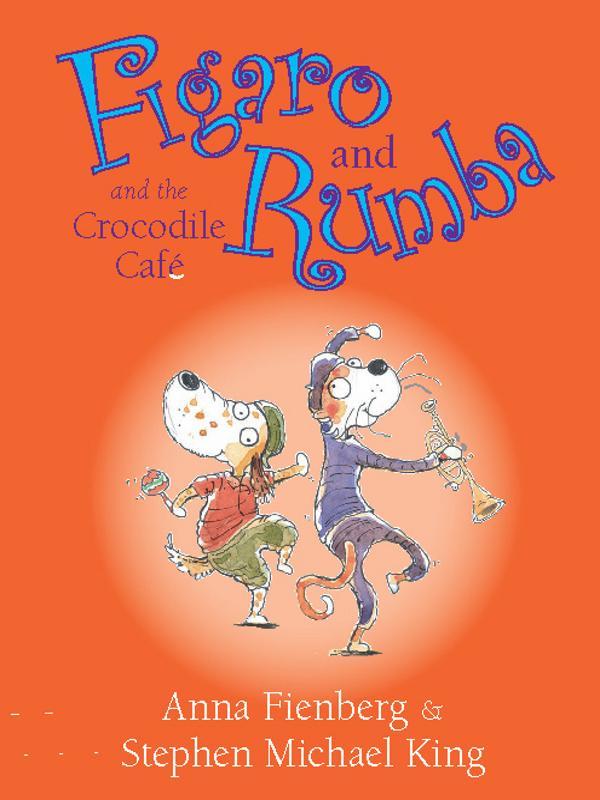 Figaro and Rumba and the Crocodile Cafe (2012)