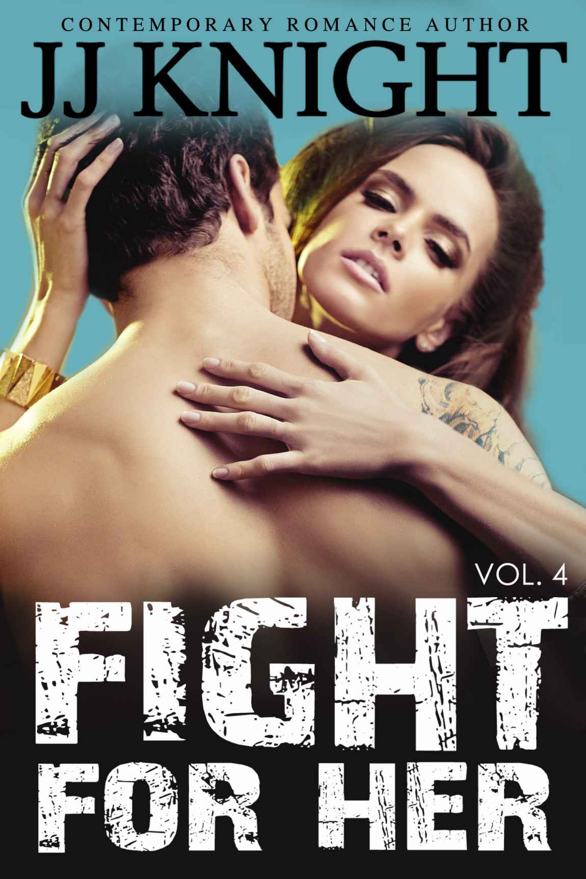 Fight for Her #4: MMA New Adult Contemporary Romantic Suspense