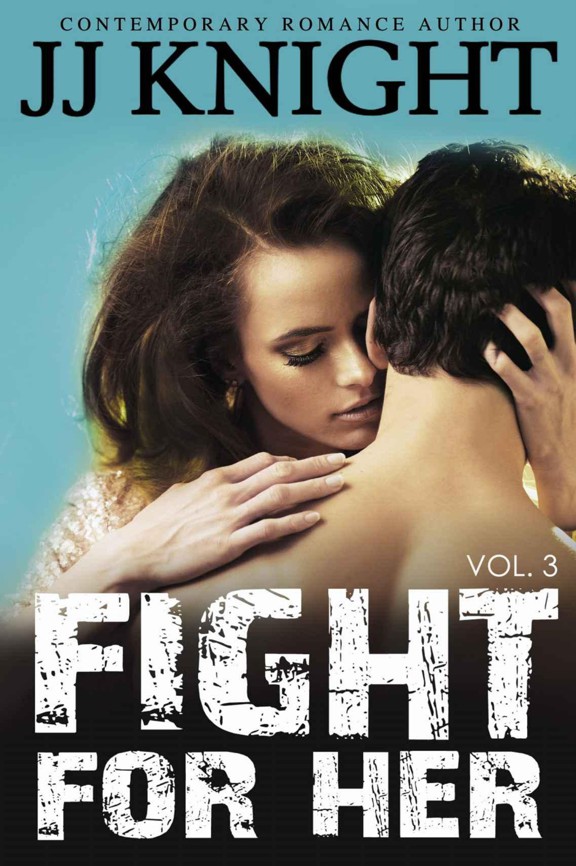 Fight for Her#3 by J.J.  Knight