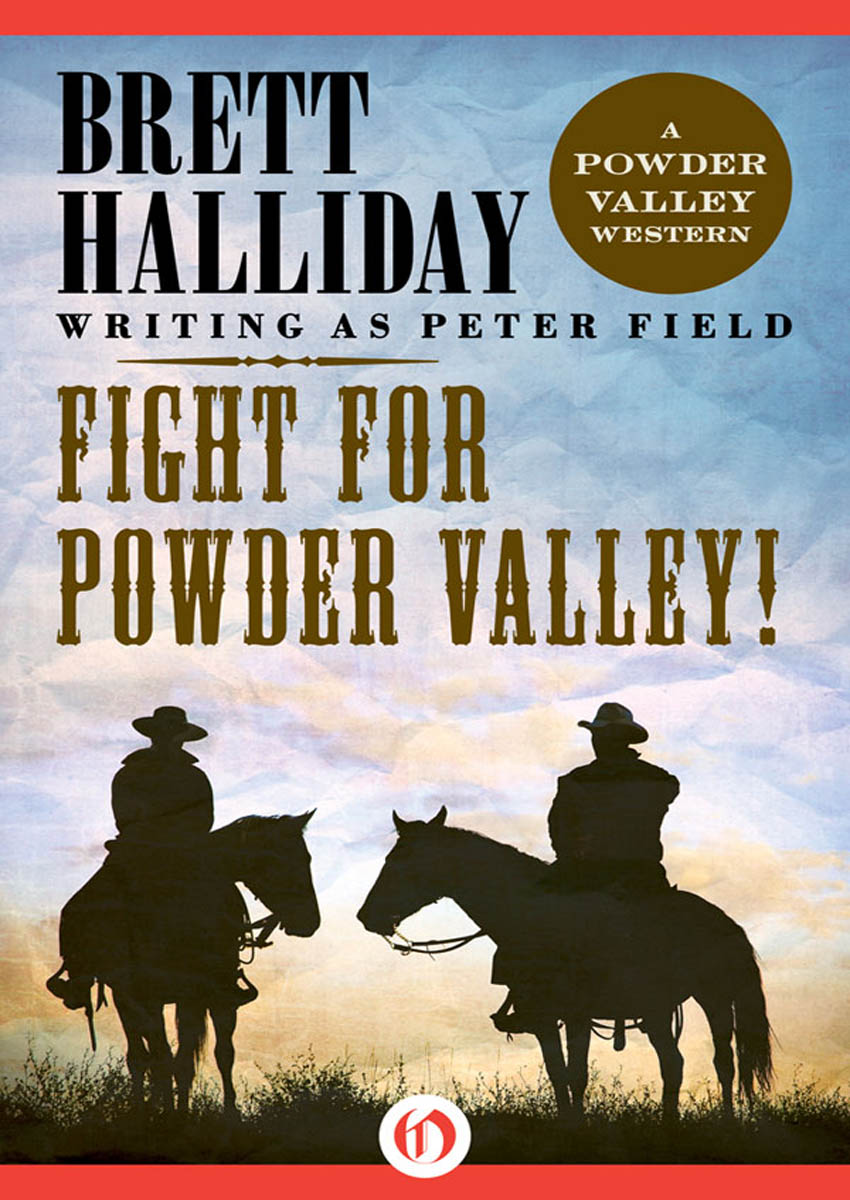 Fight for Powder Valley! by Brett Halliday