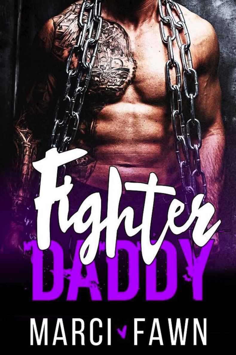 Fighter Daddy: A Bad Boy Secret Baby MMA Sports Romance by Marci Fawn