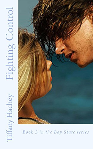 Fighting Control (Bay State Series Book 3) by Hachey,Tiffany