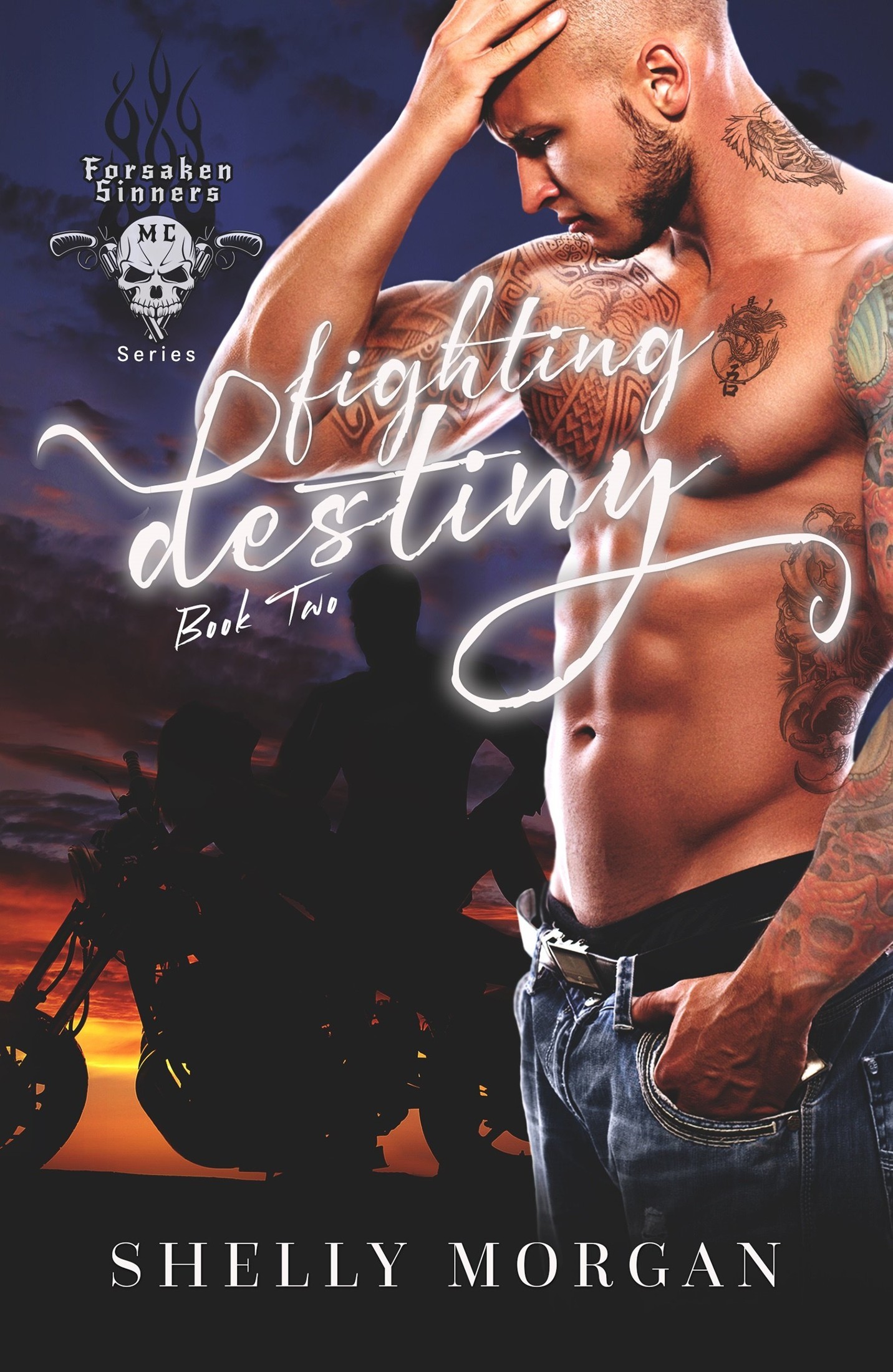 Fighting Destiny (Forsaken Sinners MC; Book 2) (Forsaken Sinners MC Series) by Shelly Morgan