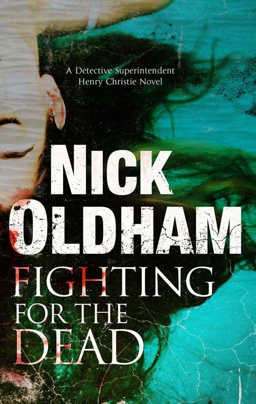 Fighting for the Dead (2012) by Nick Oldham