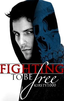 Fighting to be Free by Kirsty Moseley by Kirsty Moseley