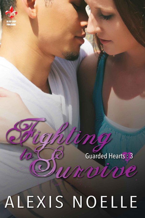 Fighting to Survive (Guarded Hearts Book 3) by Noelle, Alexis