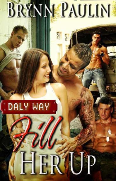 Fill Her Up (Daly Way Series, Book Three) by Paulin, Brynn