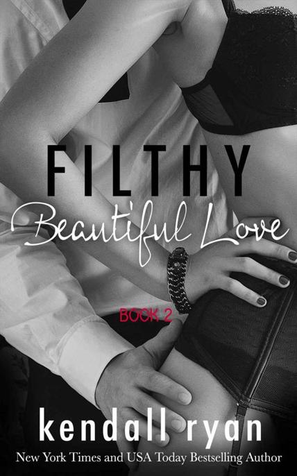 Filthy Beautiful Love by Kendall Ryan