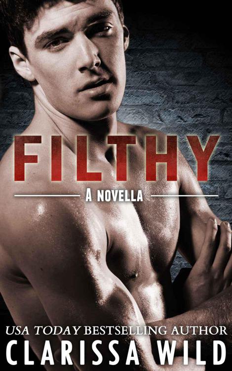 Filthy (New Adult Romance) - #3 Fierce Series by Wild, Clarissa