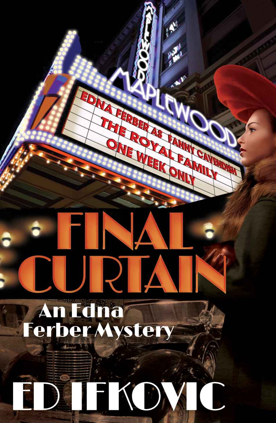 Final Curtain: An Edna Ferber Mystery (Edna Ferber Mysteries) by Ed Ifkovic