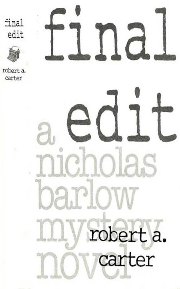 Final Edit (2009) by Robert A Carter