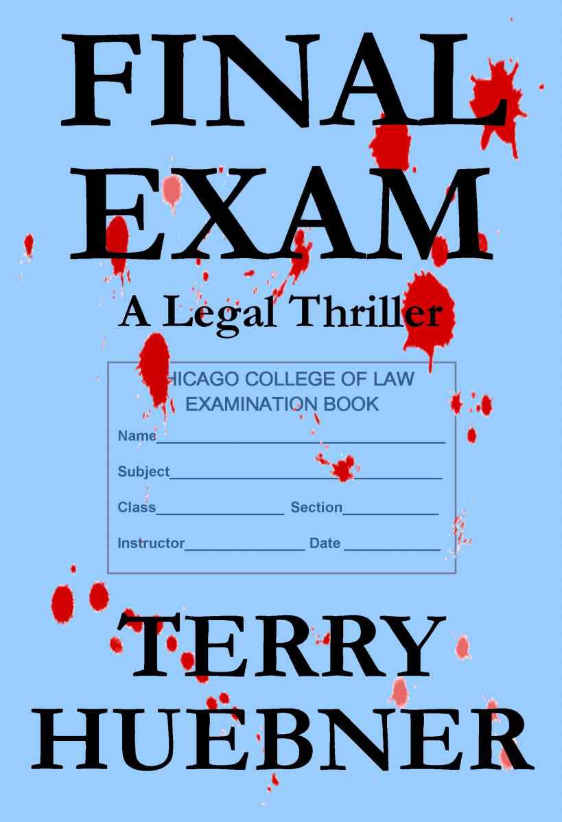 Final Exam: A Legal Thriller by Terry Huebner