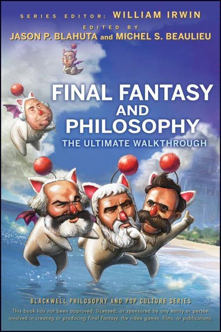 Final Fantasy and Philosophy: The Ultimate Walkthrough by Michel S. Beaulieu