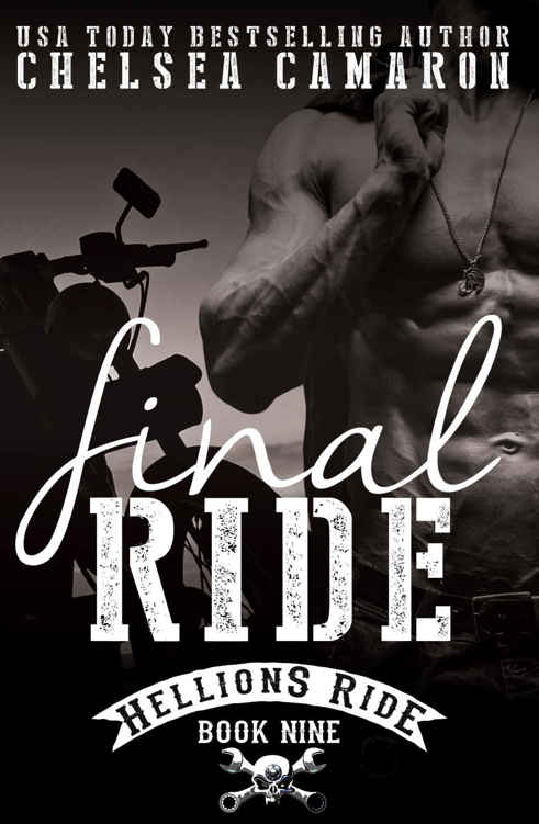 Final Ride: Hellions Motorcycle Club (Hellions Ride Book 9) by Chelsea Camaron