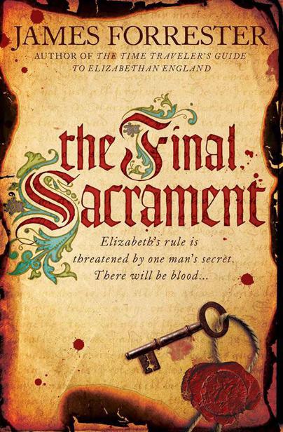 Final Sacrament (Clarenceux Trilogy) by Forrester, James