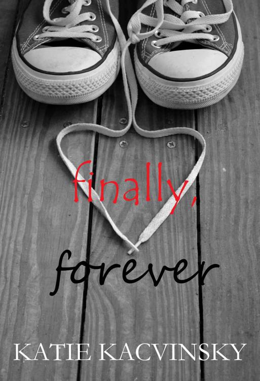 Finally, Forever by Kacvinsky, Katie