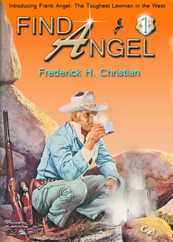 Find Angel! (A Frank Angel Western #1) by Frederick H. Christian