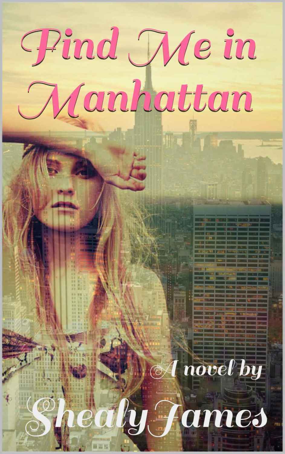 Find Me in Manhattan (Finding #3) by Shealy James