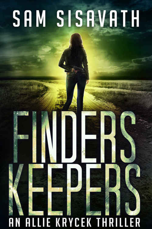 Finders/Keepers (An Allie Krycek Thriller, Book 3) by Sam Sisavath