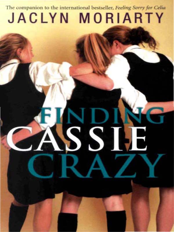 Finding Cassie Crazy (2009) by Jaclyn Moriarty