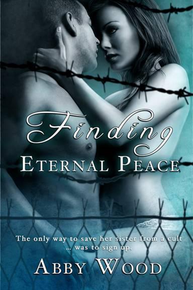 Finding Eternal Peace by Wood, Abby