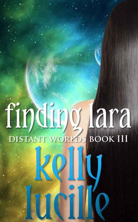 Finding Lara (Distant Worlds Book 3) by Kelly Lucille