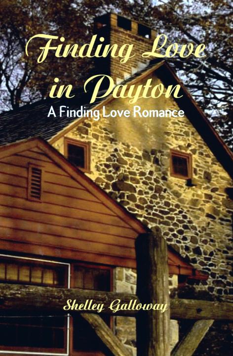 Finding Love in Payton by Shelley Galloway