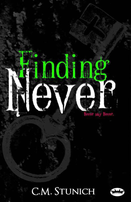 Finding Never by C. M. Stunich