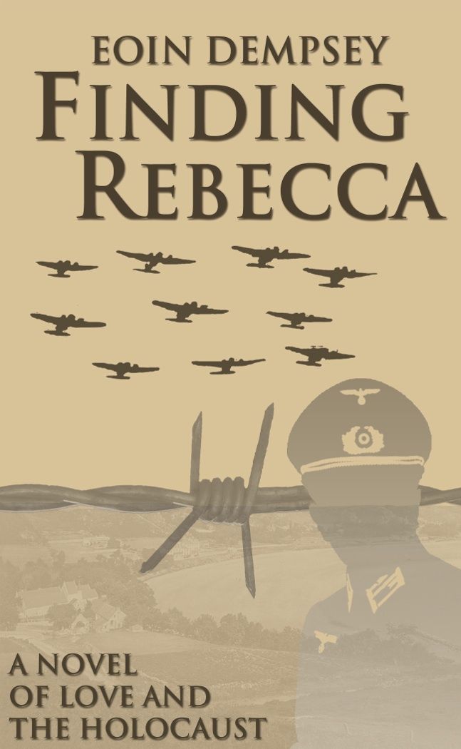 Finding Rebecca: A Novel of Love and the Holocaust (2012)