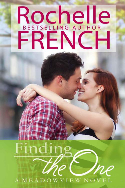 Finding The One (Meadowview Heroes 1; The Meadowview Series 5) by Rochelle French